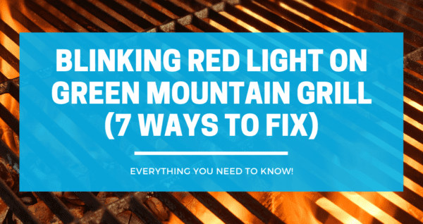 Blinking Red Light on Green Mountain Grill