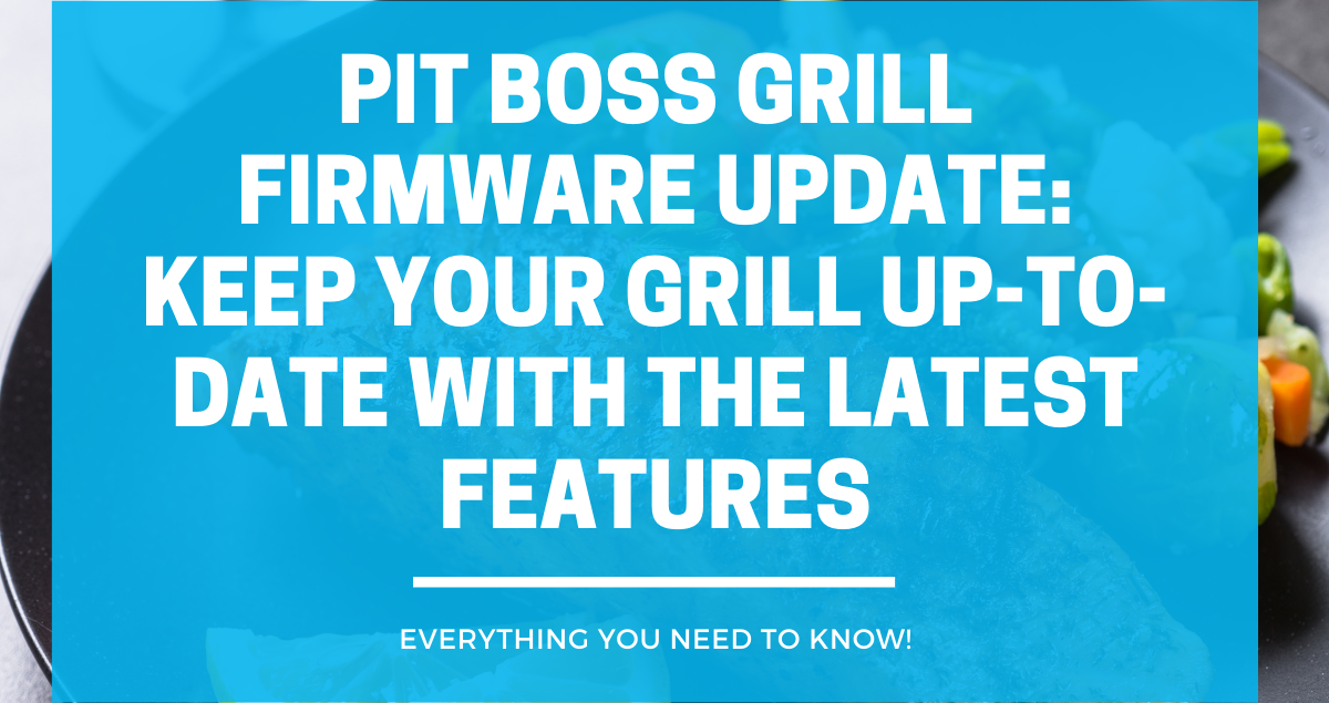 Pit Boss Grill Firmware Update