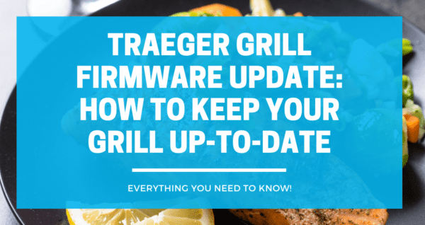 Traeger Grill Firmware Update