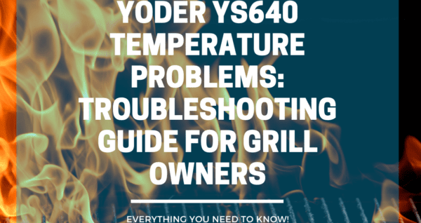 Yoder YS640 Temperature Problems