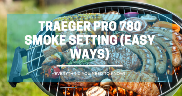 Traeger Pro 780 Smoke Setting